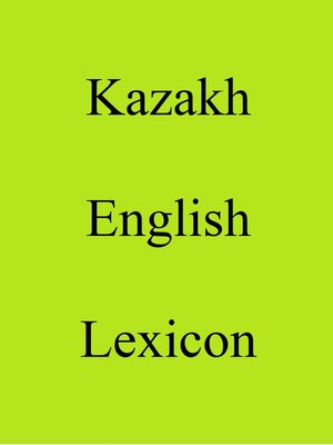 cover image of Kazakh English Lexicon